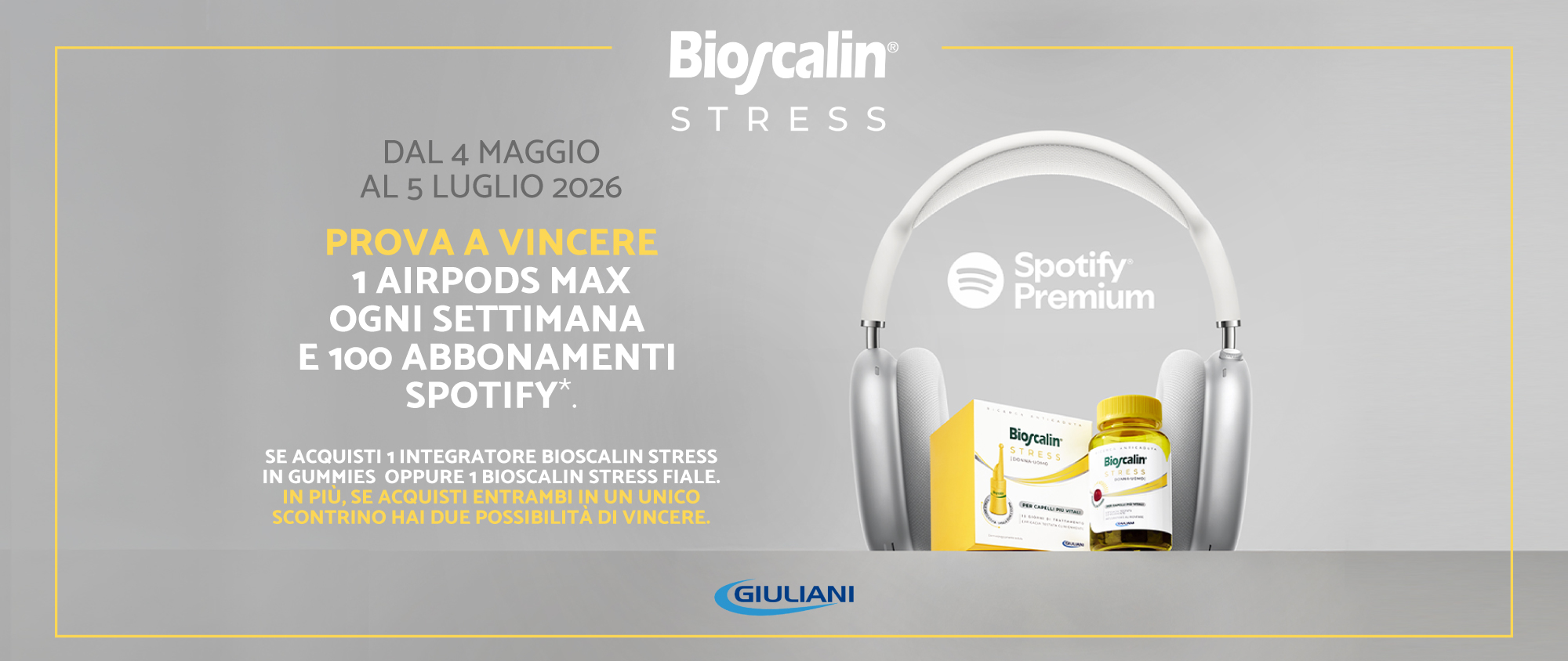 Immagine desktop: Bioscalin stress, acquista 1 integratore bioscalin stress in gummies oppure 1 bioscalin stress fiale e prova a vincere 1 AirPods max ogni settimana e 100 abbonamenti Spotify. In più, se acquisti entrambi in un unico scontrino hai due possibilità di vincere.